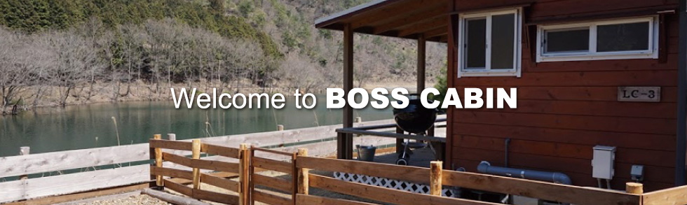 Welcom to BOSS CABIN